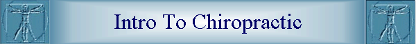 Intro To Chiropractic